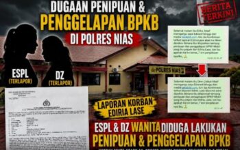 Istri Oknum APH Berinisial ESPL Di Polisikan Ediria Lase Karena Diduga Penipuan Penggelapan BPKB