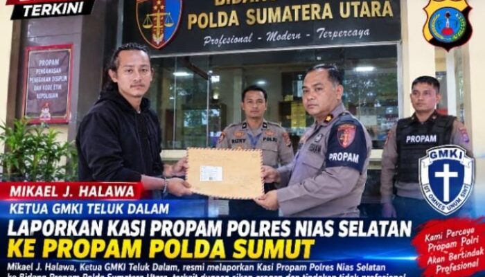 Ketua GMKI Teluk Dalam Laporkan Kasi Propam Polres Nias Selatan Di Polda Sumut