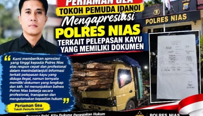 Periaman Gea Tokoh Pemuda Idanoi Mengapresiasi Polres Nias Terkait Pelepasan Kayu Yang memiliki dokumen