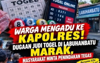 Warga Lapor Pak Kapolres: Judi Togel di Labuhanbatu Marak, Penulis Bebas Tanpa Takut Hukum